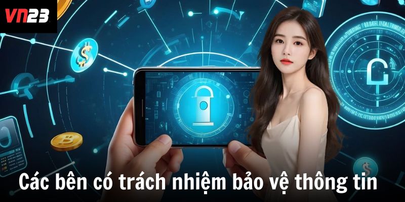 Các bên đều có trách nhiệm bảo vệ thông tin